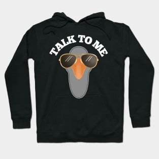 Talk to Me Meme Aviation Goose Hoodie